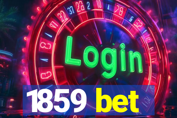 1859 bet